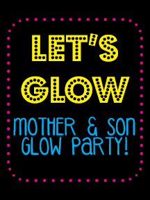 Mother & Son Glow Party